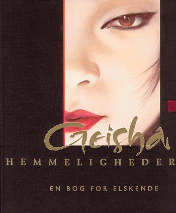 Geisha hemmeligheder : en bog for elskende