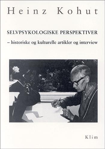 Selvpsykologiske perspektiver : historiske og kulturelle artikler og interview