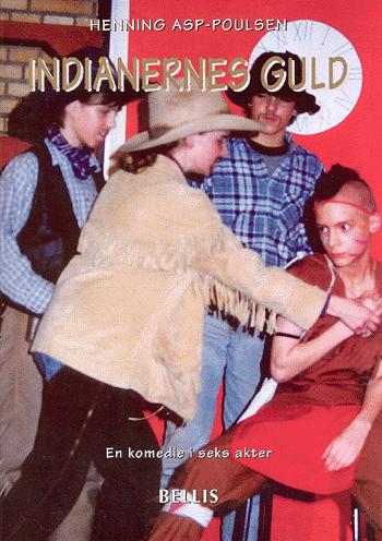 Indianernes guld : en komedie i seks akter