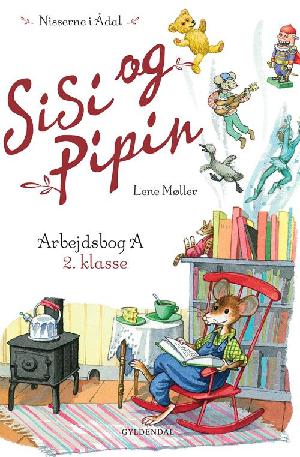 Sisi og Pipins arbejdsbog A : nisserne i Ådal til 2. klasse