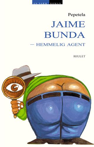Jaime Bunda - hemmelig agent : en beretning om visse mysterier
