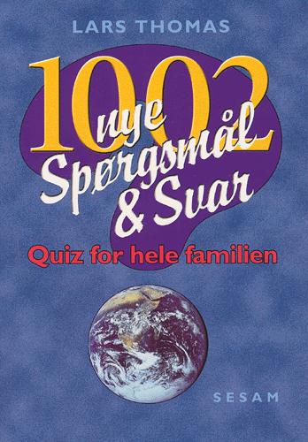 1002 nye spørgsmål og svar : quiz for hele familien