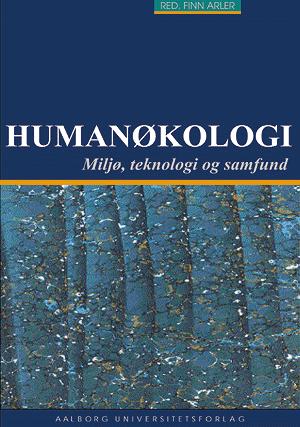 Humanøkologi : miljø, teknologi og samfund