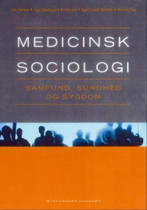 Medicinsk sociologi : samfund, sundhed og sygdom