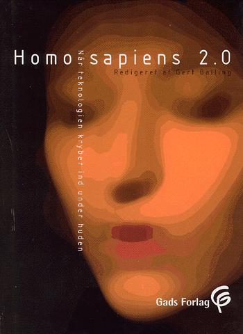 Homo sapiens 2.0 : når teknologien kryber ind under huden