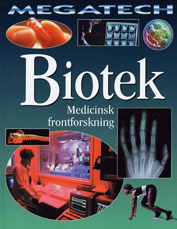 Biotek : medicinsk frontforskning