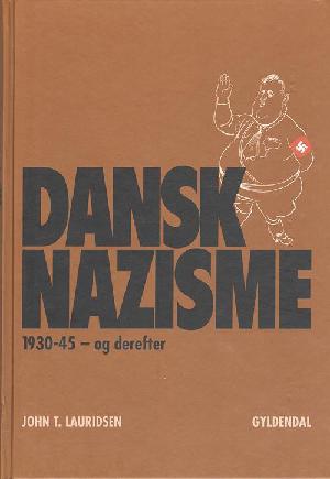 Dansk nazisme 1930-45 - og derefter