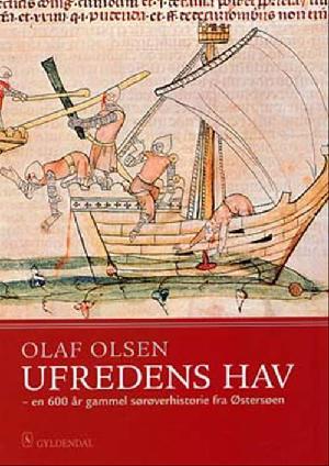 Ufredens hav : en 600 år gammel sørøverhistorie fra Østersøen