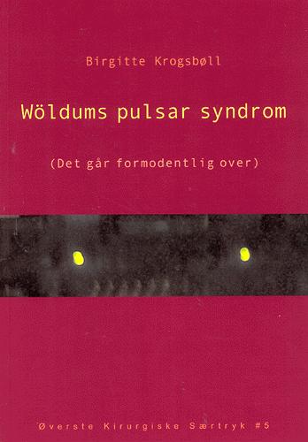 Wöldums pulsar syndrom : (det går formodentlig over)