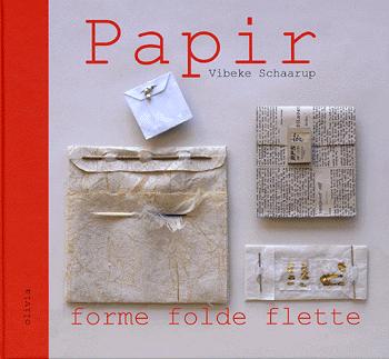 Papir : forme, folde, flette