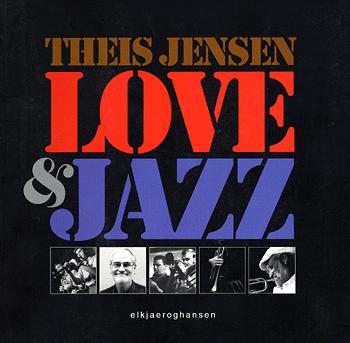 Love & jazz : 50 vidunderlige år i jazzens tjeneste
