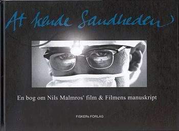 At kende sandheden : en bog om Nils Malmros' film & filmens manuskript