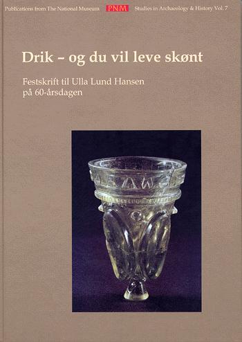 Drik - og du vil leve skønt : festskrift til Ulla Lund Hansen på 60-årsdagen 18. august 2002