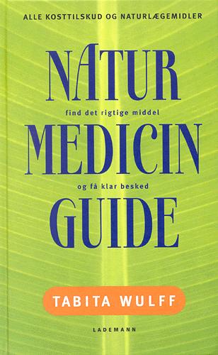 Naturmedicin guide : find det rigtige middel og få klar besked