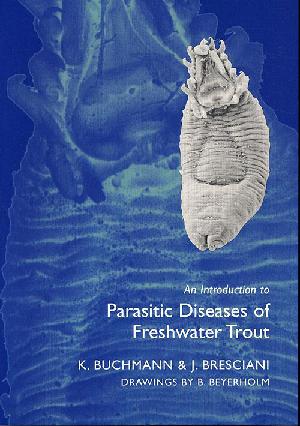 An introduction to parasitic diseases of freshwater trout