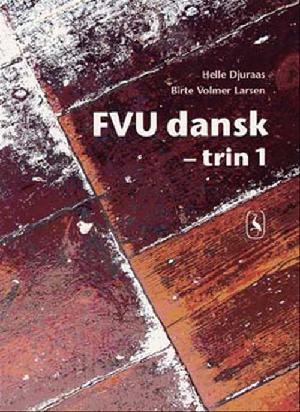 FVU dansk - trin 1 : undervisningsmateriale til forberedende voksenundervisning
