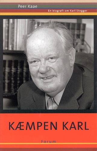 Kæmpen Karl : en biografi om Karl Stegger