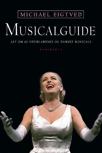 Musicalguide : alt om 60 udenlandske og danske musicals