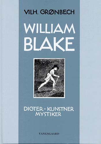 William Blake : kunstner, digter, mystiker