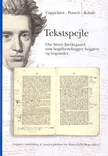 Tekstspejle : om Søren Kierkegaard som bogtilrettelægger, boggiver og bogsamler