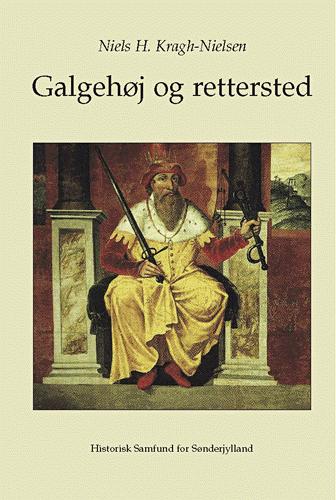 Galgehøj og rettersted : henrettelsernes historie i hertugdømmet Slesvig 1550-1850