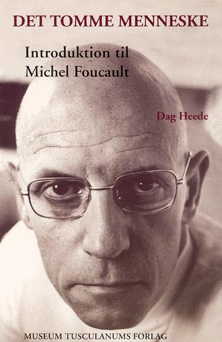 Det tomme menneske : introduktion til Michel Foucault