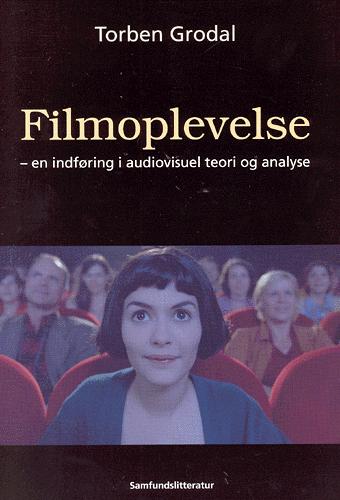 Filmoplevelse : en indføring i audiovisuel teori og analyse