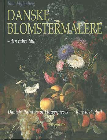 Danske blomstermalere : den tabte idyl