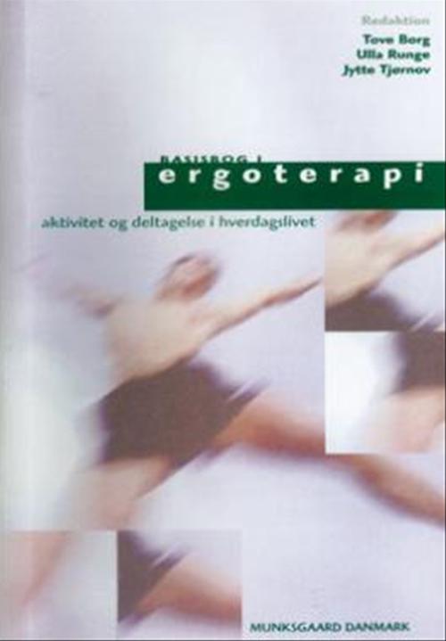 Basisbog i ergoterapi : aktivitet og deltagelse i hverdagslivet