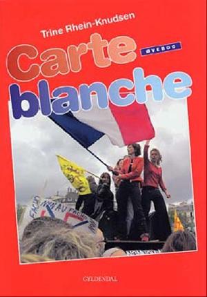 Carte blanche : grundbog -- Øvebog