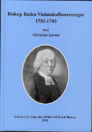 Biskop Balles visitatsindberetninger 1783-1793