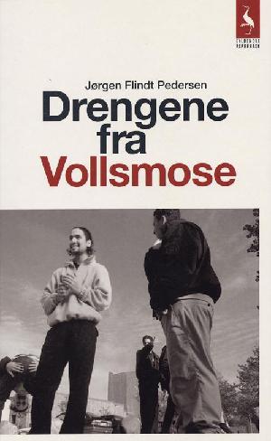 Drengene fra Vollsmose : rapport fra et år i en bydel i Danmark