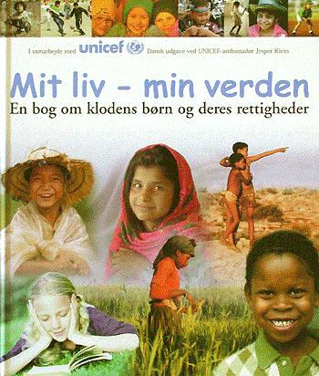 Mit liv - min verden : en bog om klodens børn og deres rettigheder