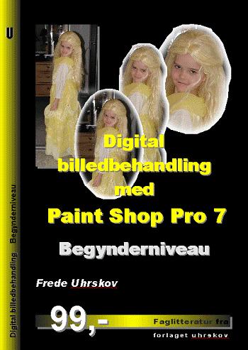 Digital billedbehandling med Paint Shop Pro 7 : begynderniveau