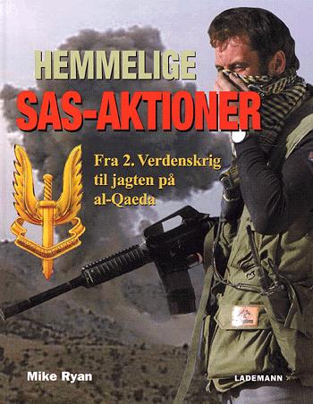 Hemmelige SAS-aktioner : fra 2. verdenskrig til jagten på al-Qaeda