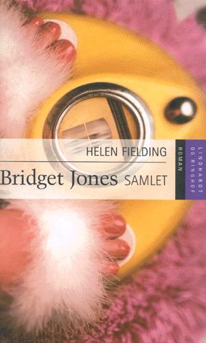 Bridget Jones - samlet : Bridget Jones' dagbog : Bridget Jones - på randen af fornuft