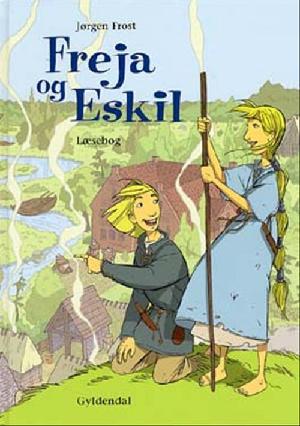 Freja og Eskil : oplæsningsbog -- Læsebog