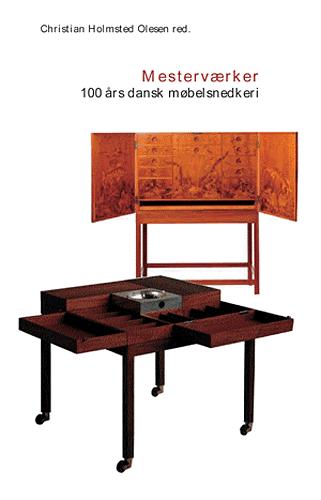 Mesterværker : 100 års dansk møbelsnedkeri