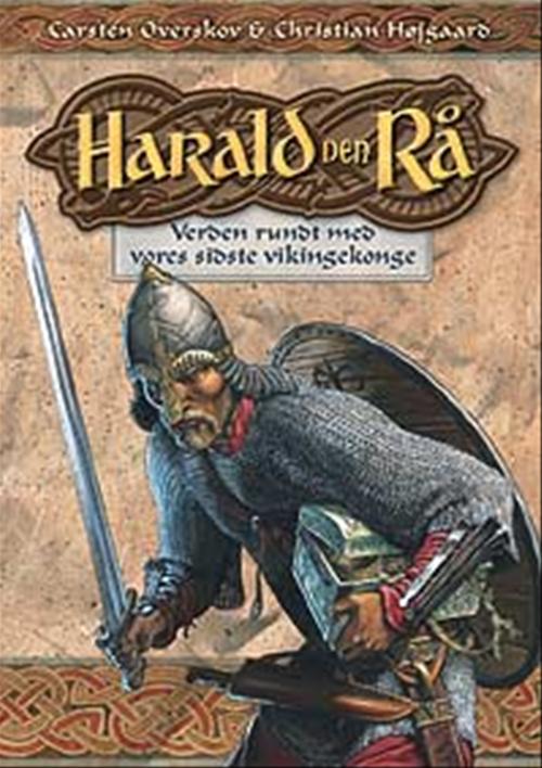 Harald den Rå : verden rundt med vores sidste vikingekonge