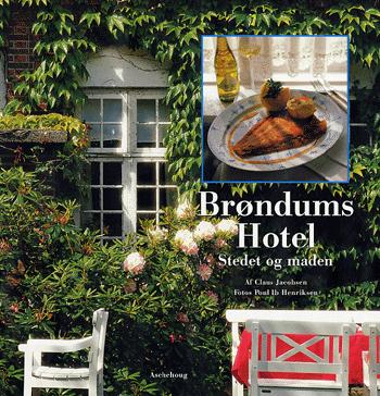 Brøndums Hotel : stedet og maden