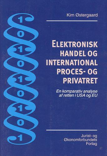 Elektronisk handel og international proces- og privatret : en komparativ analyse af retten i USA og EU