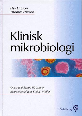 Klinisk mikrobiologi : infektioner, immunologi, sygehushygiejne