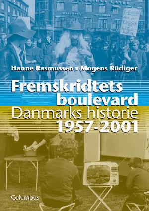 Fremskridtets boulevard : Danmarks historie 1957-2001