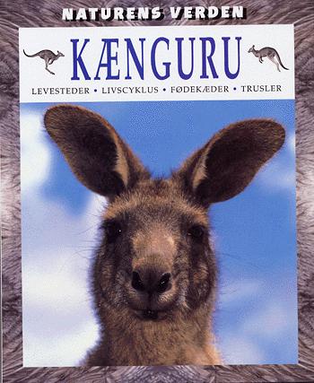 Kænguru : levesteder, livscyklus, fødekæder, trusler