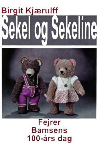 Sekel og Sekeline : fejrer bamsens 100-års dag