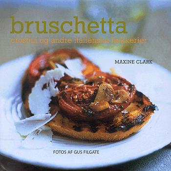 Bruschetta, crostini og andre italienske lækkerier
