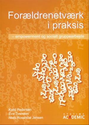 Forældrenetværk i praksis : empoverment og socialt gruppearbejde