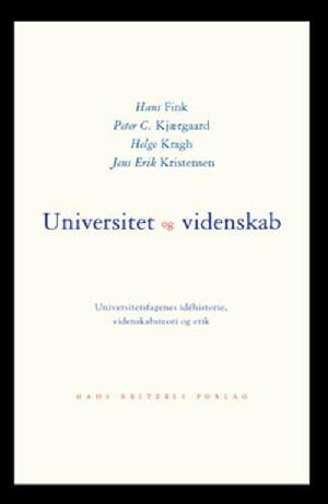 Universitet og videnskab : universitetets idéhistorie, videnskabsteori og etik