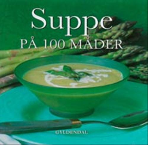 Suppe på 100 måder