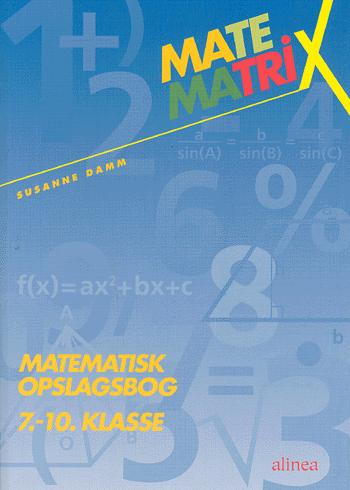 Matematrix - matematisk opslagsbog 7.-10. klasse